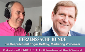 UMH 020 : Herzenssache Kunde – Podcast mit Edgar Geffroy