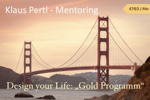 Design your Life Coaching mit Klaus Pertl - Gold Programm