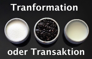 Transaktion oder Transformation?